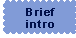 Brief intro
